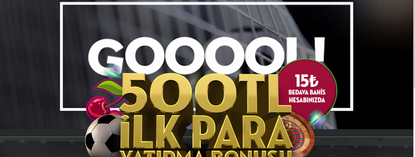 İlk Para Yatırma Bonusu 500 TL